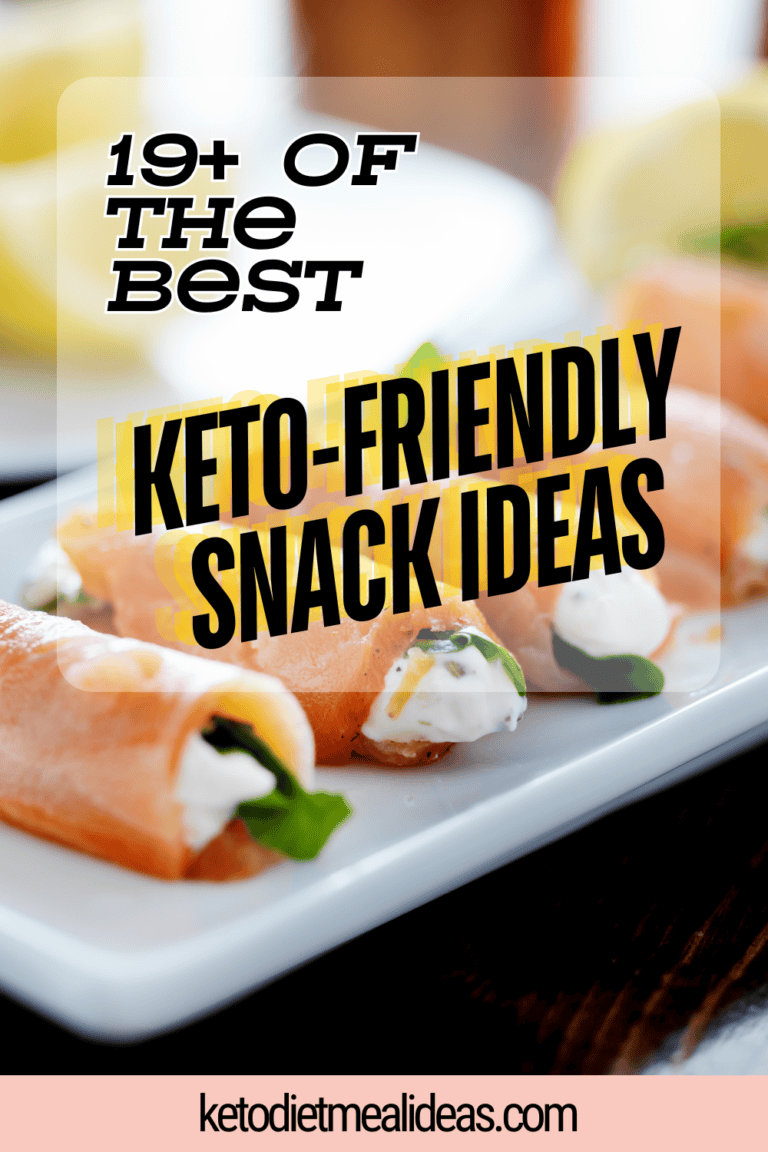 19+ of the Best Keto-Friendly Snack Ideas - Keto Diet Meal Ideas